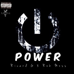 Power- Ricvrd x Rob Moss