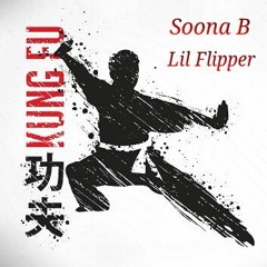 Soona B - Sorry For The Kung Fo Ft Lil Flipper