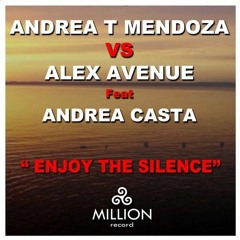 ANDREA T MENDOZA VS ALEX AVENUE  Feat  ANDREA CASTA-  ENJOY THE SILENCE - Last