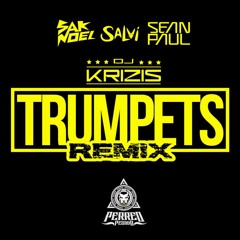 Trumpets - Sak Noel x Salvi x Sean Paul (Dj Krizis Bootleg Remix) FREE DL CLICK BUY!!!