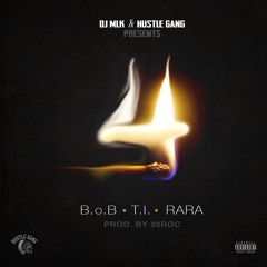 DJ MLK ft B.o.B., T.I., RA RA - 4 Lit