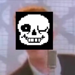 Bad Time With Rick Astley: Never Gonna Megalovania