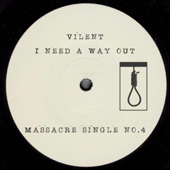 I NEED A WAY OUT