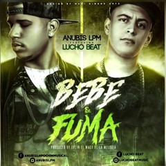 Bebe Y Fuma - Anubis Ft Lucho Beat (Extended Dj Koko Ft Dj Flayer)