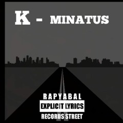 LocuRAP - K-minatus - (Prod Rapyabal Record's)