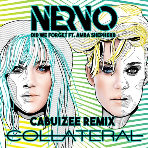 NERVO - Did We Forget Ft. Amba Shepherd (Cabuizee Remix) Free DL