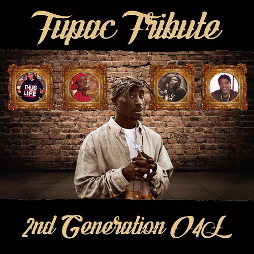 Tupac Tribute Mixtape - 2nd Generation O4L