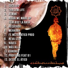 4.NIGGA WE MADE UP-MARRANOMC FEAT B3C"LA RATA.CODEXSINMERITO.CHINERA PROD