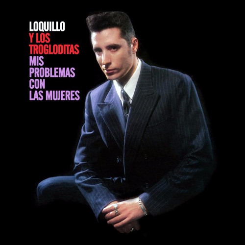 Loquillo y Trogloditas - La Mataré