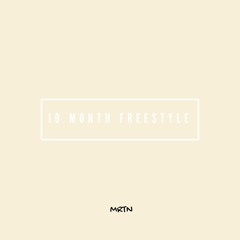 MRTN - 10 Month Freestyle (Prod. Josh Tha God)