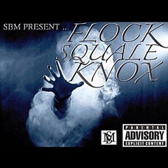FLOCK X SQUALE X KNOX-(Prod. By Gummy Beatz)