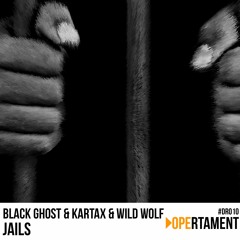 Kartax & Black Ghost & Wild Wolf - JAILS (Free Download)