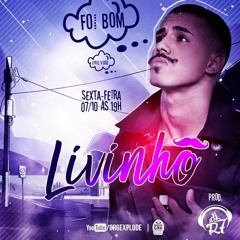 MC Livinho - Foi Bom ( DJ R7 ) Lançamento 2016
