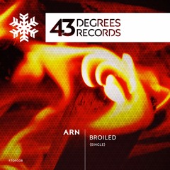 Arn - Broiled (Original Mix) // BUY NOW