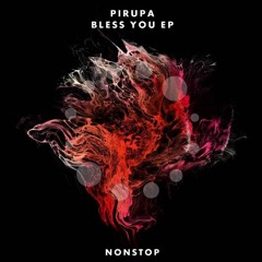 Pirupa - Bless The Rain (Original Mix)