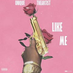 Unique The Artist - Like Me