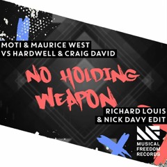 Hardwell Ft. Craig David Vs MOTi & Maurice West - No Holding Weapon (Richard Louis & Nick Davy Edit)