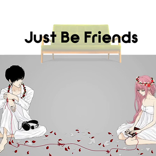 Just Be Friends 歌ってみた セリユ Feat けったろ By Mizugorou