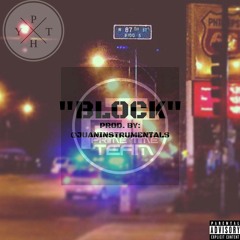 Block (Prod. By@JuanInstrumentals)