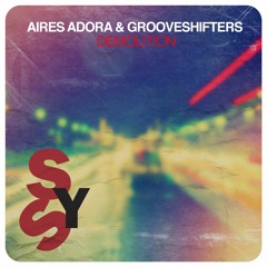 AIRES ADORA VS. GROOVESHIFTERS - Demolition (RADIO EDIT)