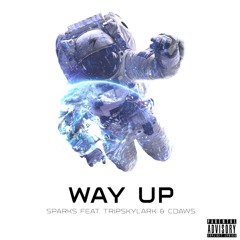 Way Up [ft TripSkylark & Cdaws}