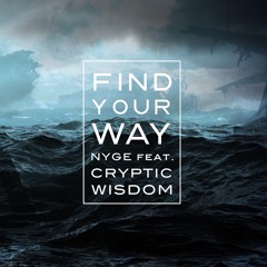 Find Your Way Ft Cryptic Wisdom