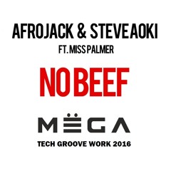 Afrojack - No Beef - (MËGA - Tech groove work 2016)free