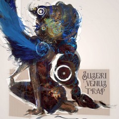 Suseri  - Venus Trap