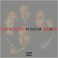 "New Death Row LegendOGStyle" Ft. King Cydal