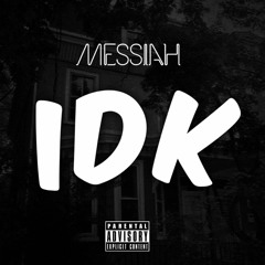 Messiah - IDK