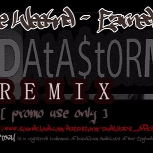 The Weeknd - Earned It (DataStorm Trap Rendition)