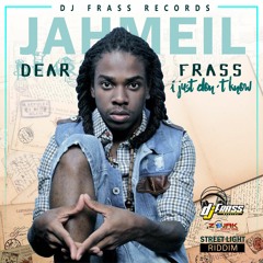 Jahmeil - Dear Frass (I Just Don't Know)