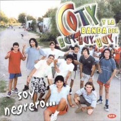 COTY Y LA BANDA DEL HUY HUY HUY - QUEDATE