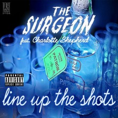 The Surgeon Feat. Charlotte Olivia - Line up the shots (main chick cover)