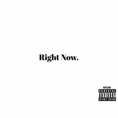 Right Now (Prod. Mar$98)