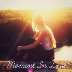 Moment In Love（mastered by LANDR）