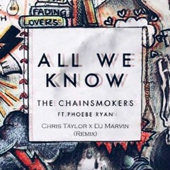 All We Know Feat. Phoebe Ryan (DJ Marvin & Chris Taylor Remix)