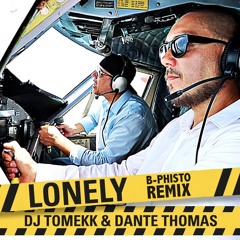 Lonely - Dante Thomas & DJ Tomekk - Dj-B-Phisto MIX