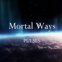 Mortal Ways - Cruel Love