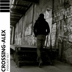 CROSSING - ALEX PODCAST 017 - AVION