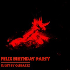 Felix Acid Birthday dj set