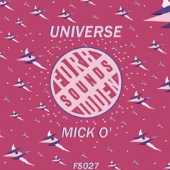 [FS027] Mick O' - Universe (Original Mix)