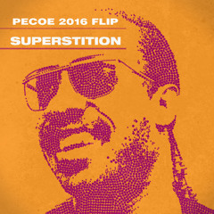 Stevie Wonder - Superstition (Pecoe 2016 Flip)
