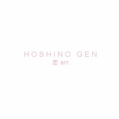 Hoshino gen -  恋 arr.