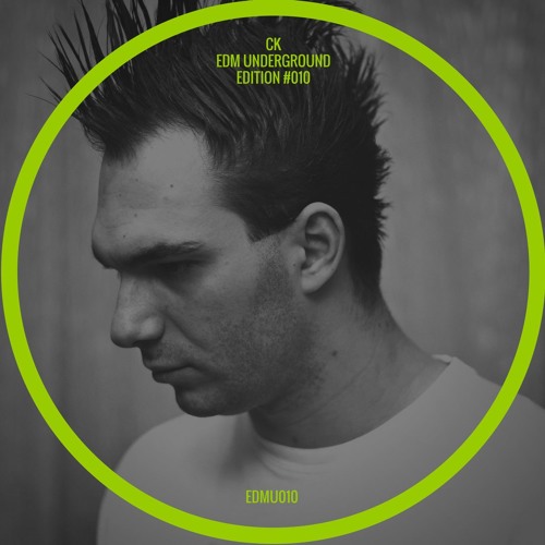 CK - EDM Underground #010