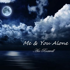 Me & You Alone