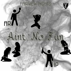 AR & IP - Ain't No Fun