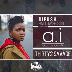 HAT LOW SESSION - A.I. AM ANOMALY "THIRTY2 SAVAGE" FREESTYLE