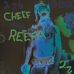 B-Dale"Cheef Tha Reefa"- Freestyle