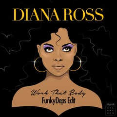 Diana Ross - Work That Body (FunkyDeps Edit)